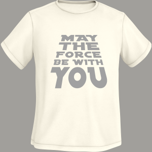 May The Force Be With You
